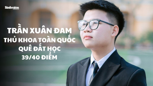 Thủ khoa toàn quốc 2025 Trần Xuân Đam quê đất học: say mê kỹ thuật từ nhỏ, thần tượng doanh nhân Phạm Nhật Vượng