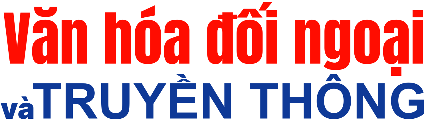 Tạp chí Văn hóa Đối ngoại và Truyền thông